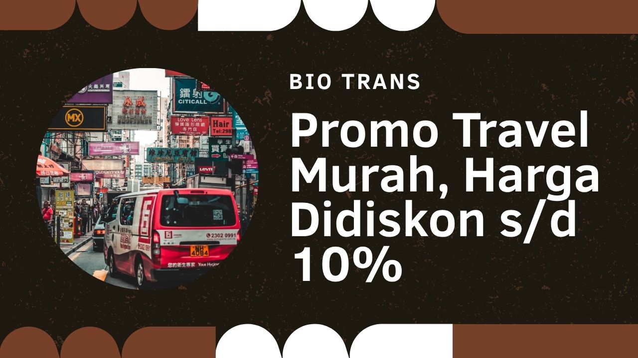 Promo Travel Murah, Harga Didiskon s/d 10%