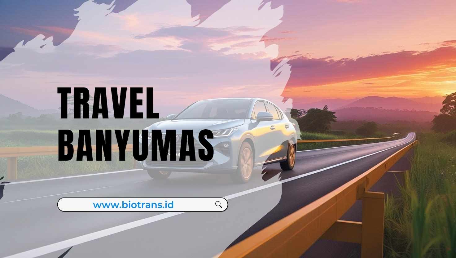 Info Travel Banyumas Tujuan se-Jawa Tengah
